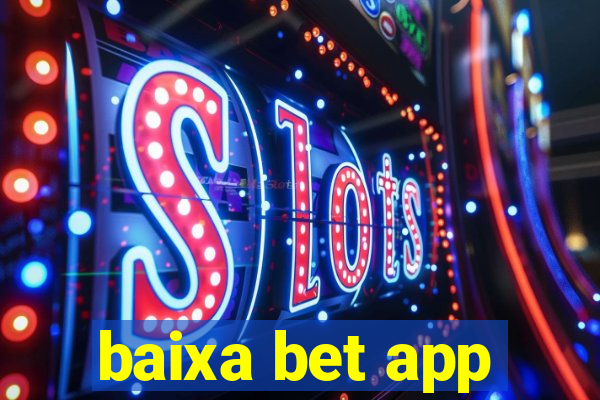 baixa bet app