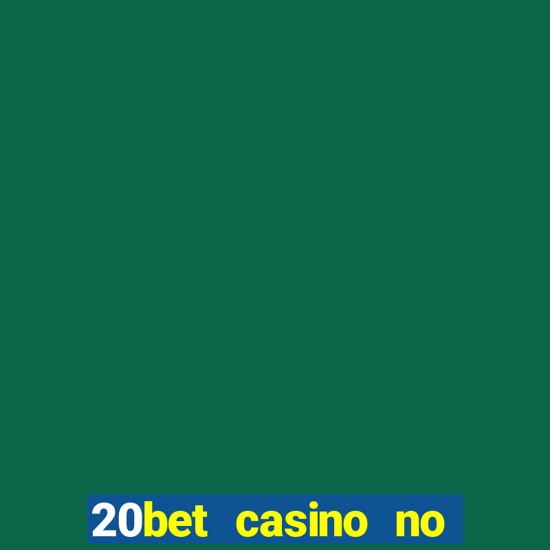 20bet casino no deposit bonus code for existing players