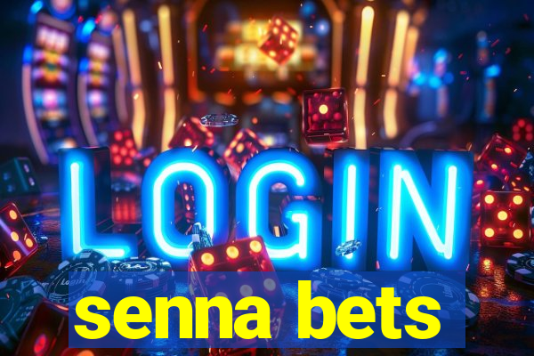 senna bets