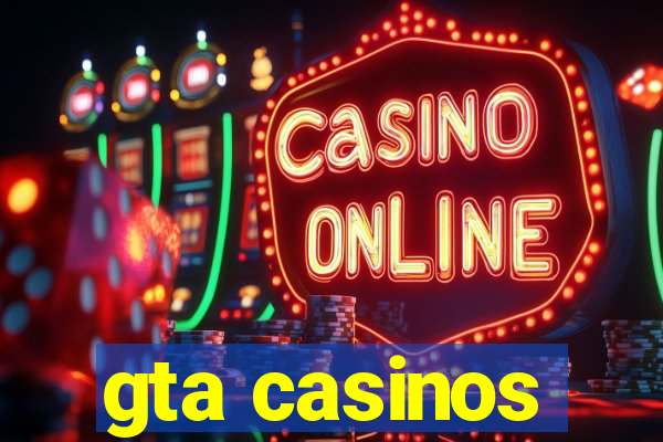 gta casinos