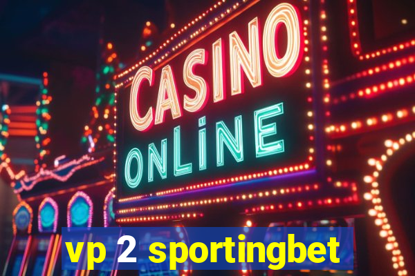 vp 2 sportingbet