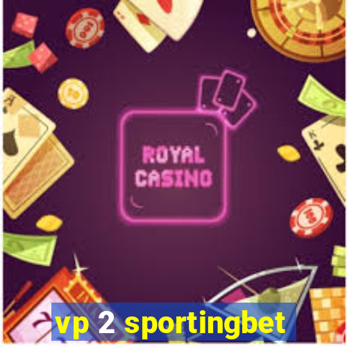 vp 2 sportingbet