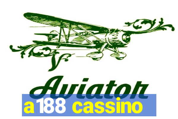 a188 cassino