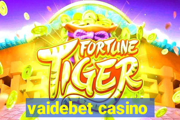 vaidebet casino