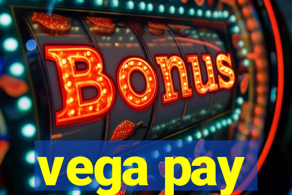 vega pay