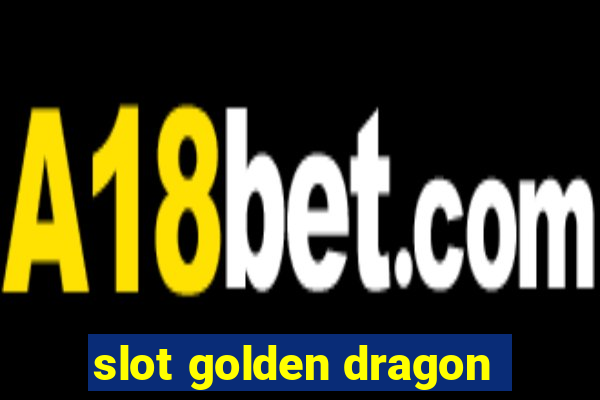 slot golden dragon