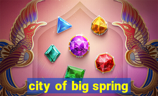 city of big spring