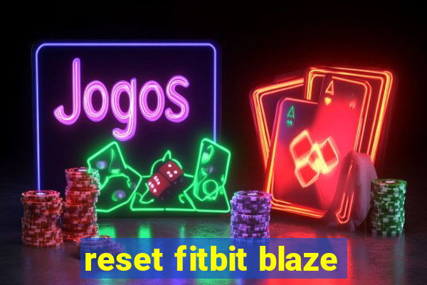 reset fitbit blaze