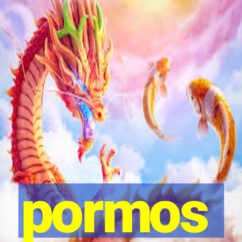 pormos