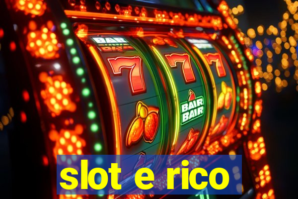 slot e rico