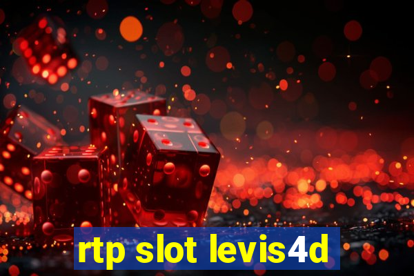 rtp slot levis4d