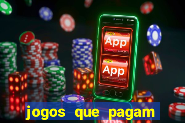 jogos que pagam mais dinheiro