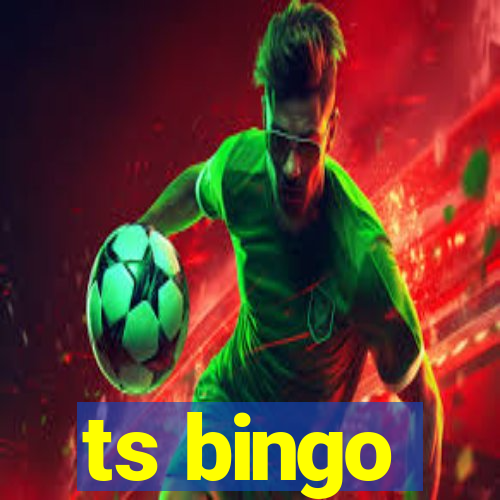 ts bingo