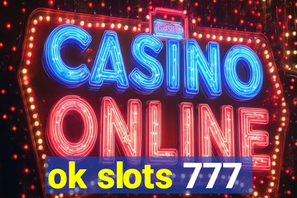 ok slots 777