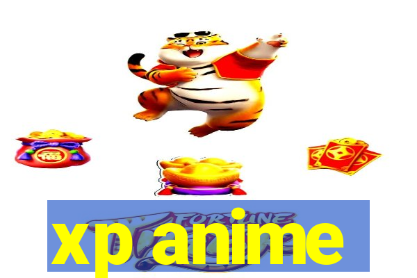 xp anime