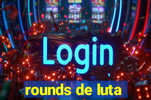 rounds de luta