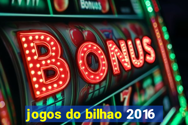 jogos do bilhao 2016