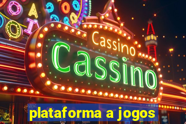 plataforma a jogos