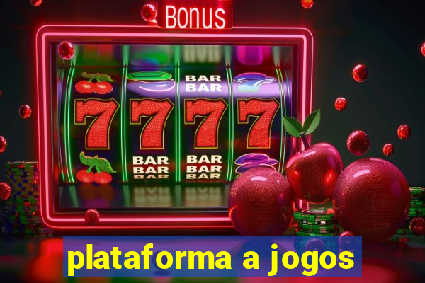 plataforma a jogos