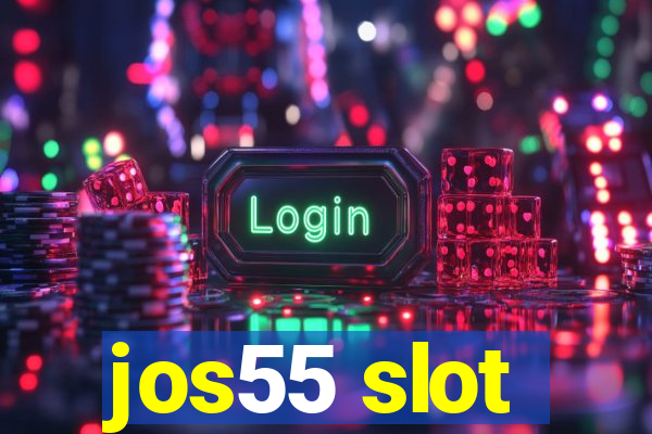 jos55 slot