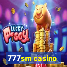 777sm casino