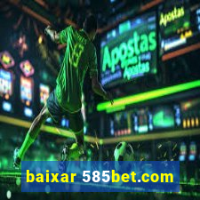 baixar 585bet.com