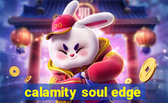 calamity soul edge