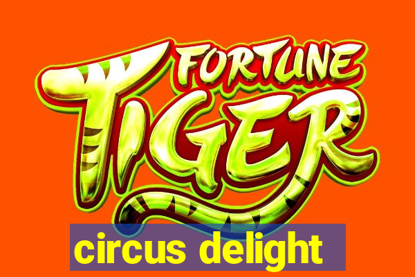 circus delight