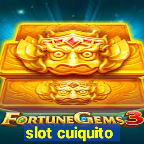 slot cuiquito