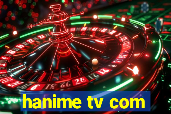 hanime tv com