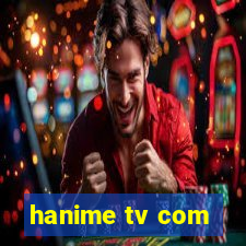 hanime tv com