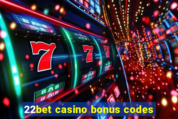 22bet casino bonus codes