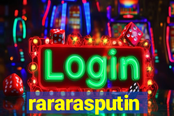 rararasputin