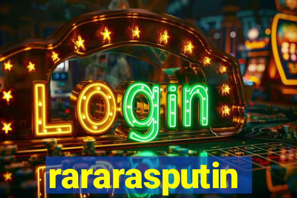 rararasputin