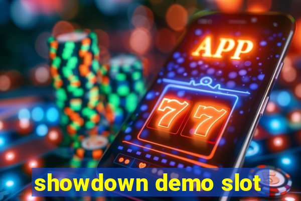 showdown demo slot