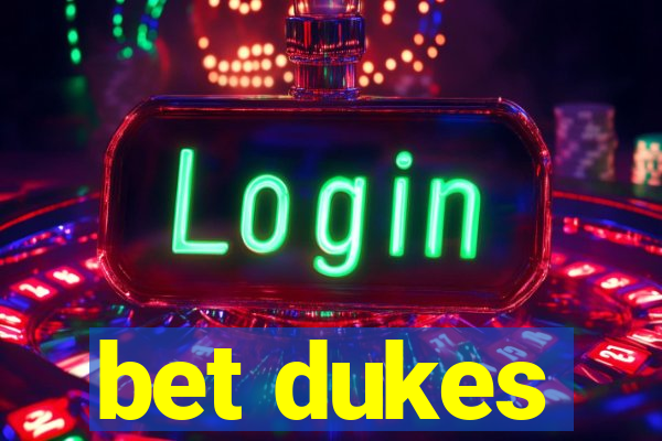 bet dukes