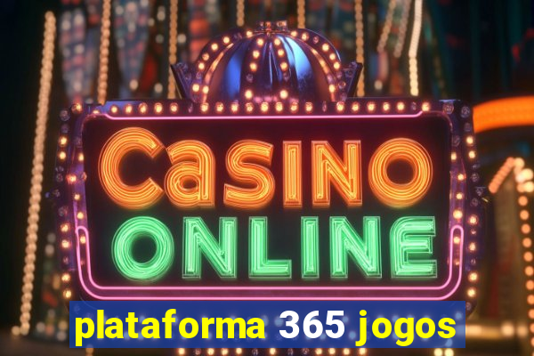 plataforma 365 jogos