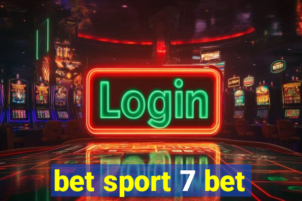 bet sport 7 bet