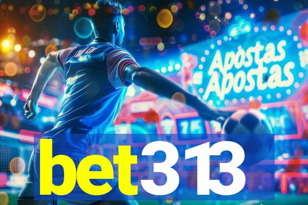 bet313