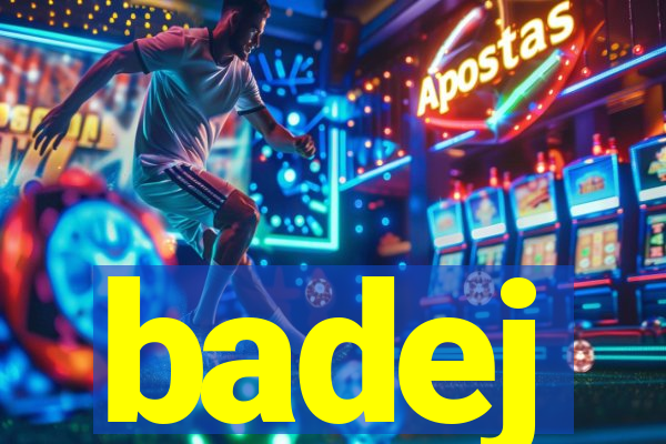 badej