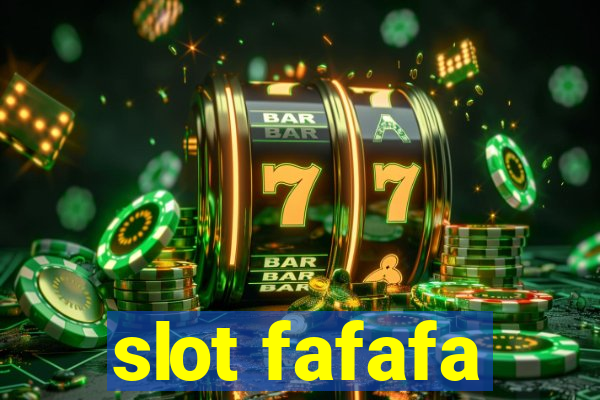 slot fafafa