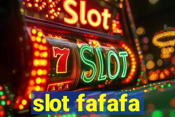 slot fafafa