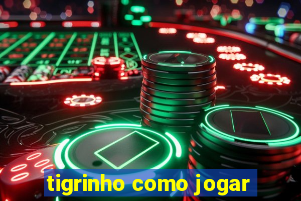 tigrinho como jogar