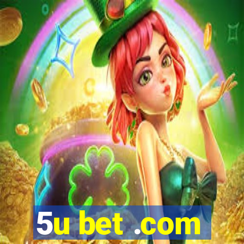 5u bet .com