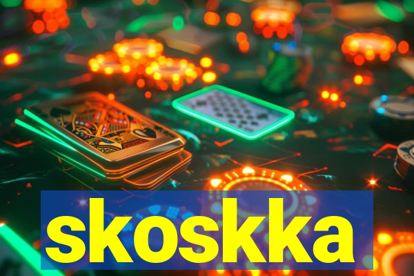 skoskka