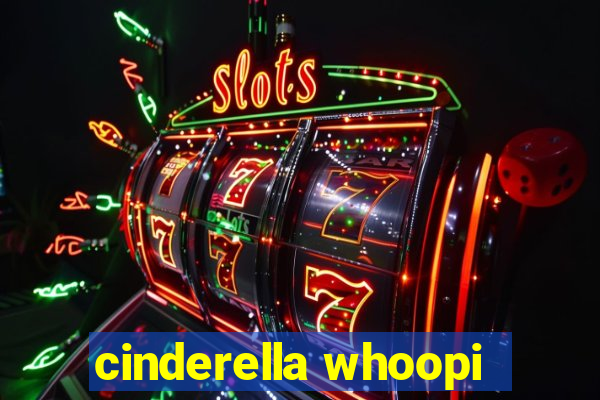 cinderella whoopi