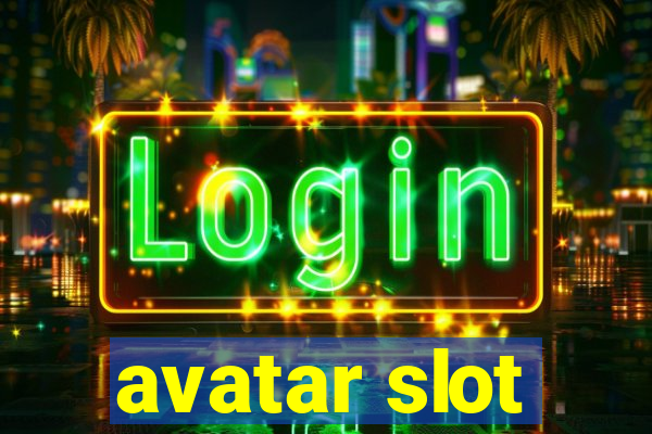 avatar slot