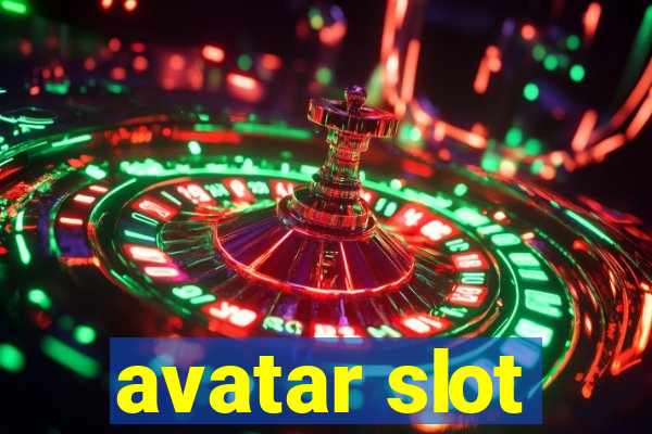 avatar slot