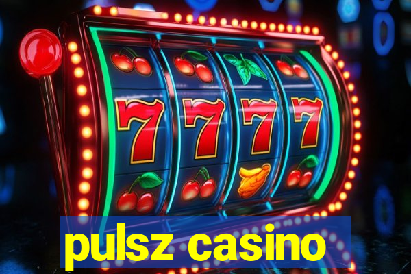 pulsz casino