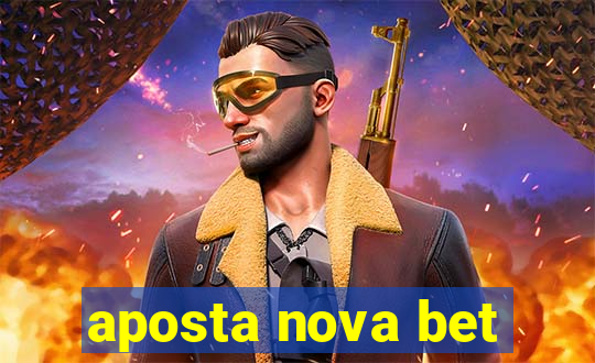 aposta nova bet